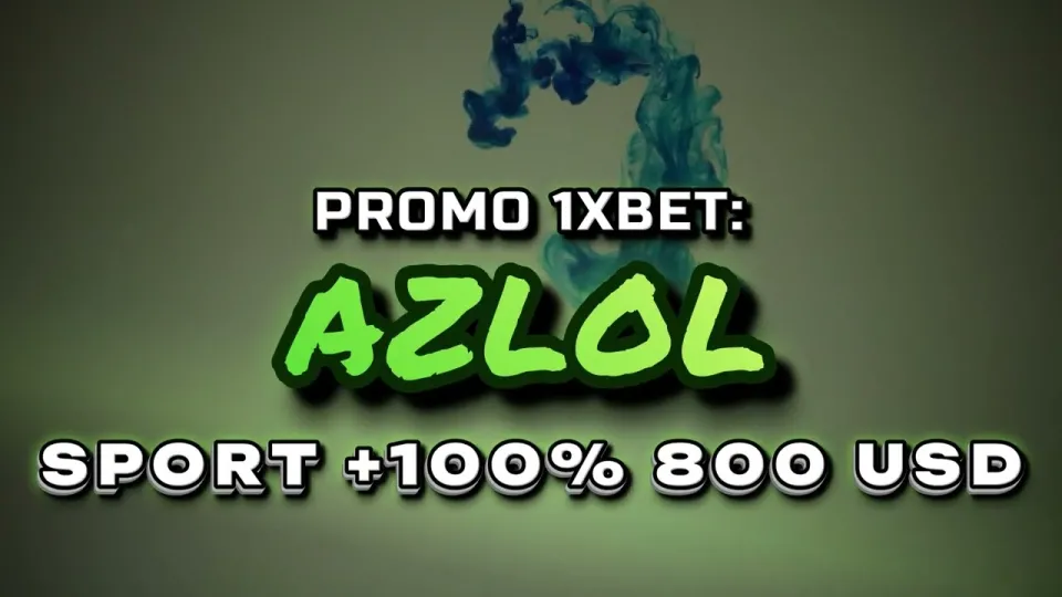 Promo 1xBet Code AZLOL Welcome Bonus Guide